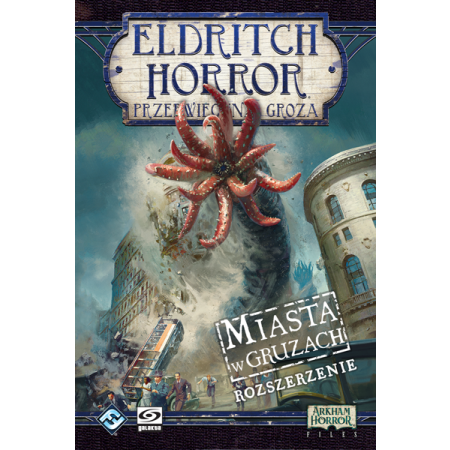 ELDRITCH HORROR Miasta w Gruzach